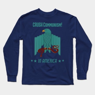 Crush Communism in America Blue Eagle and Snake Anti Communism V.2 Long Sleeve T-Shirt